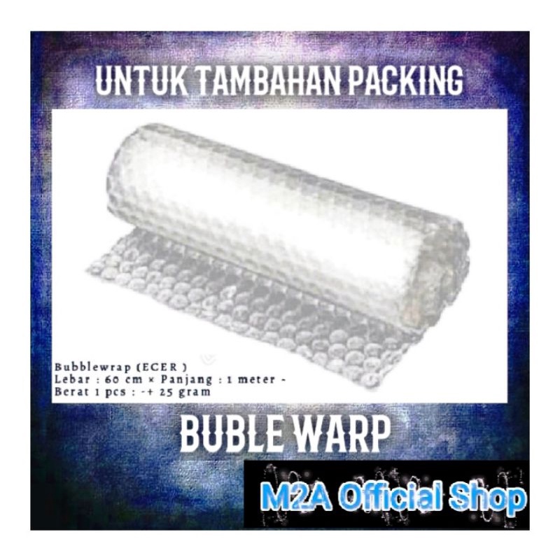 

BUBLE WARP | UNTUK TAMBAHAN PACKING |