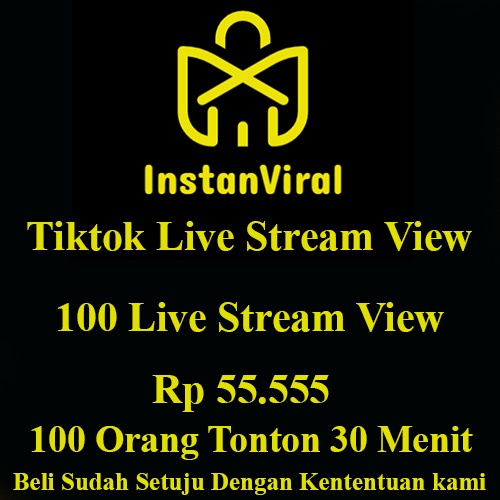 Tiktok Live Stream View InstanViral MURAH DAN CEPAT