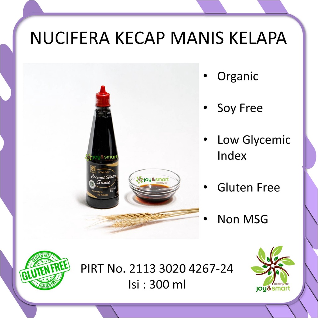 

Joy Smart Healthy Life Nucifera Kecap Manis Air Kelapa Coconut Water Sauce 300ml Gluten Soy Free