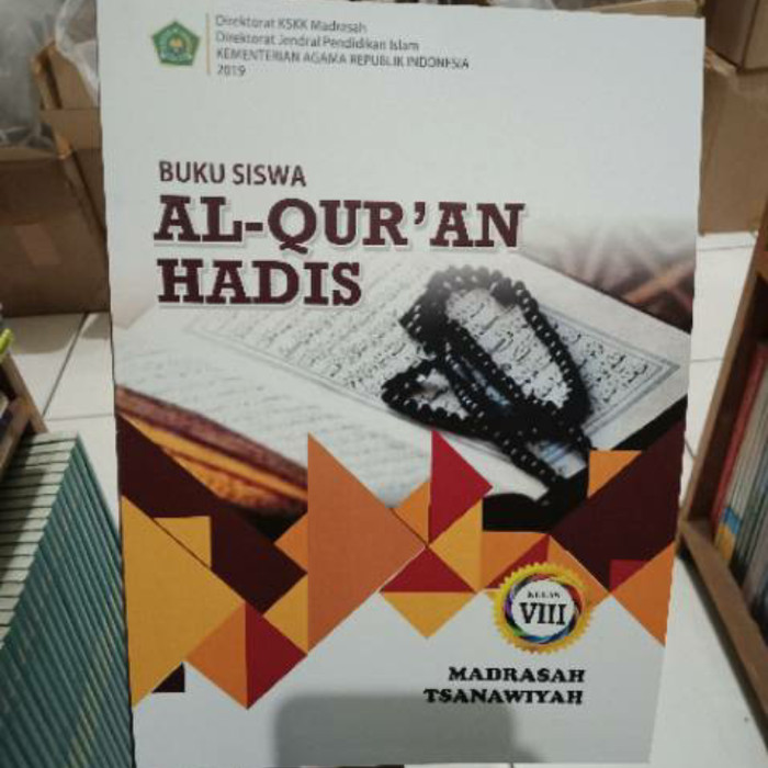 

BUKU SISWA AL-QURAN HADIS KELAS 8 MTS 2019