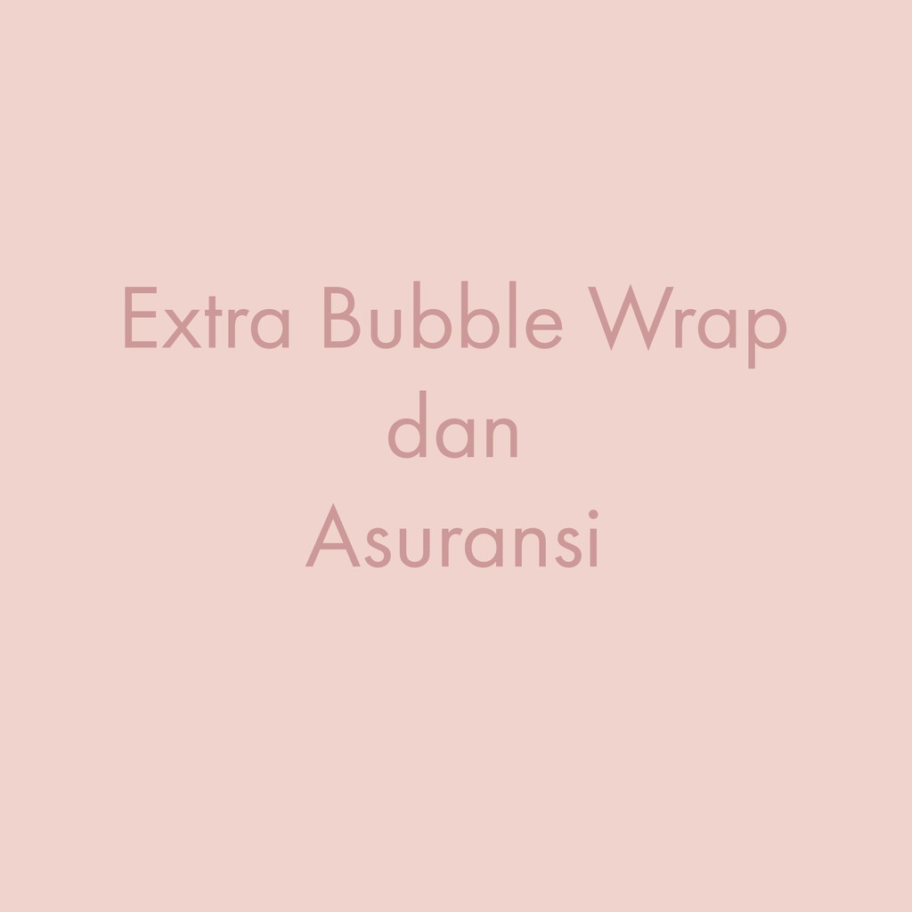 

Extra Bubble Wrap dan Asuransi Candle