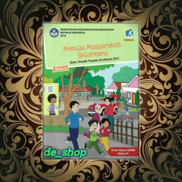 Buku Tematik Sd Kelas 6 Tema 6 Menuju Masyarakat Sejahtera Lazada