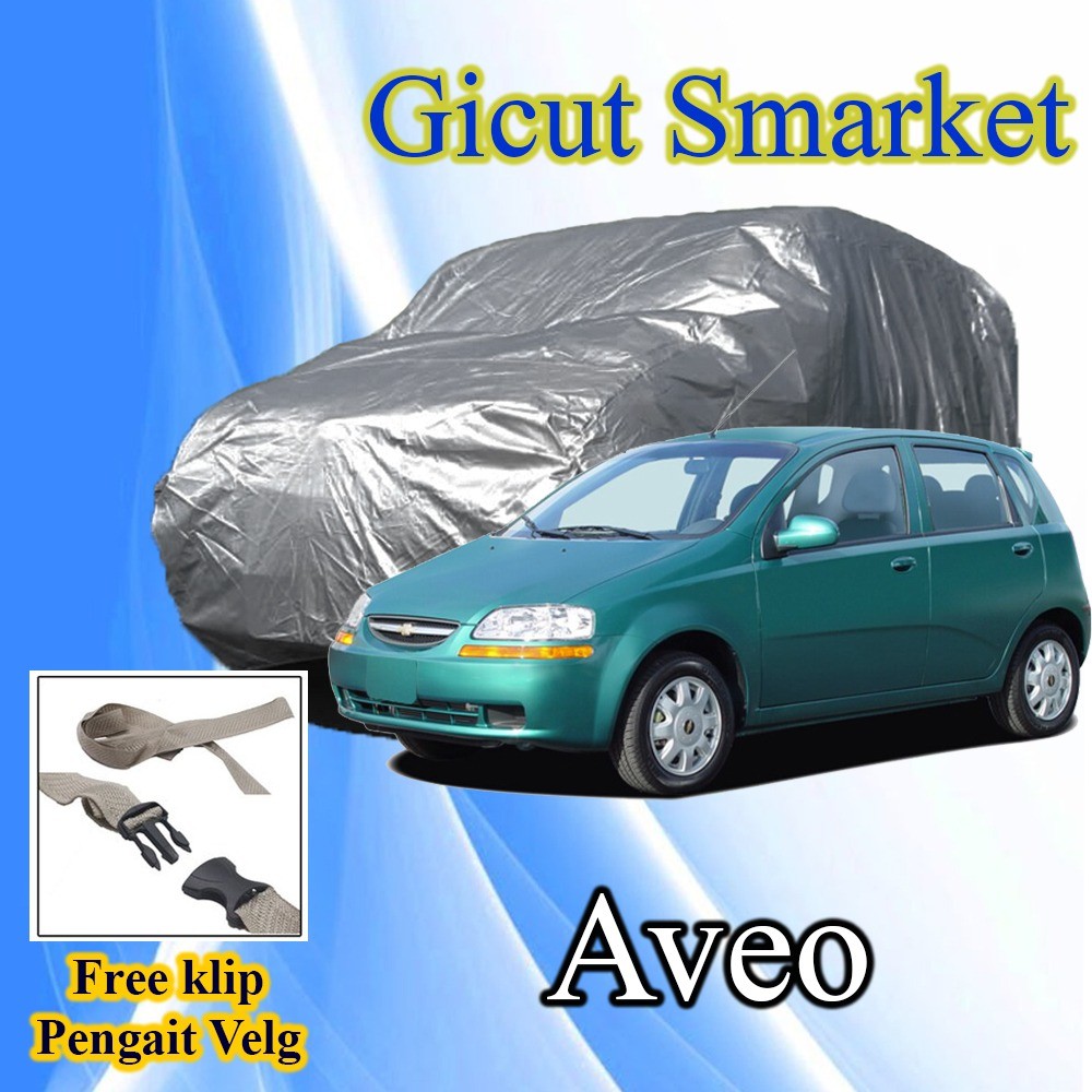 selimut sarung cover body mobil aveo free pengikat ban