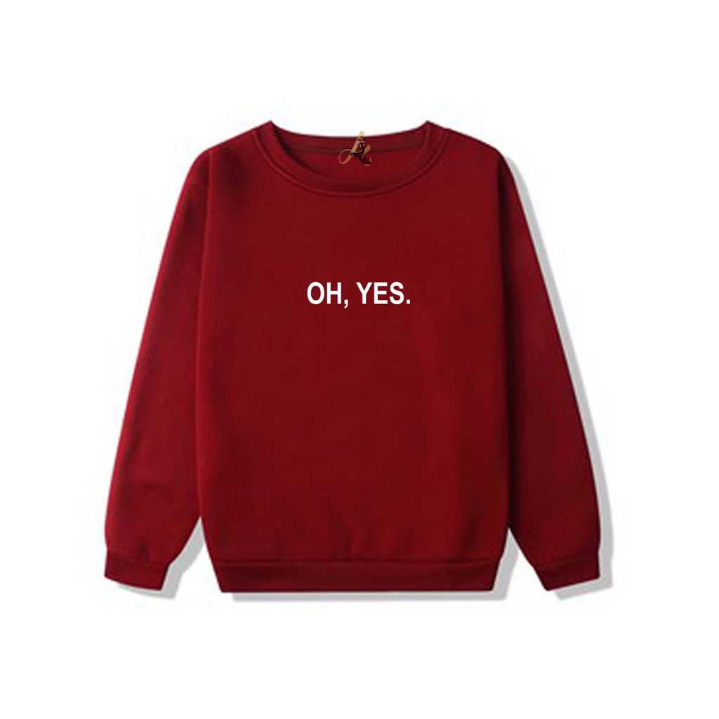 SWEATER OVERSIZE CREWNECK OH YES STREETWEAR  SWEATSHIRT PRIA DAN WANITA