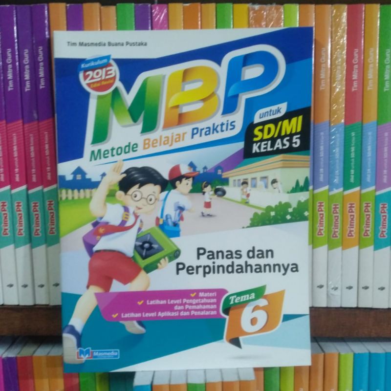 MBP.METODE.BELAJAR.PRAKTIS.UNTUK.SD/MI.KELAS.5.TEMA.6.SEMESTER.2.KURIKULUM.2013
