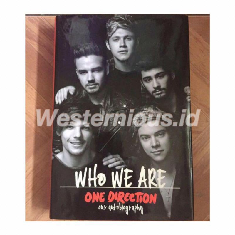 Who We Are Our Autobiography One Direction Book Harry Styles Zayn Malik Louis Tomlinson Niall Liam Shopee Indonesia