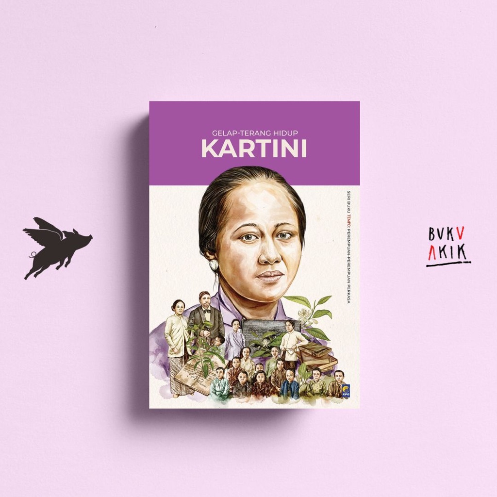 Gelap-Terang Hidup Kartini - Tim Buku TEMPO