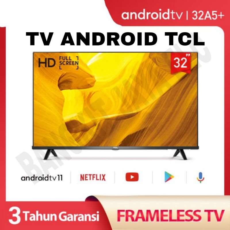TV LED TCL ANDROID DIGITAL TCL 32 INC ANDROID TV TCL 32 INCH 32A5+