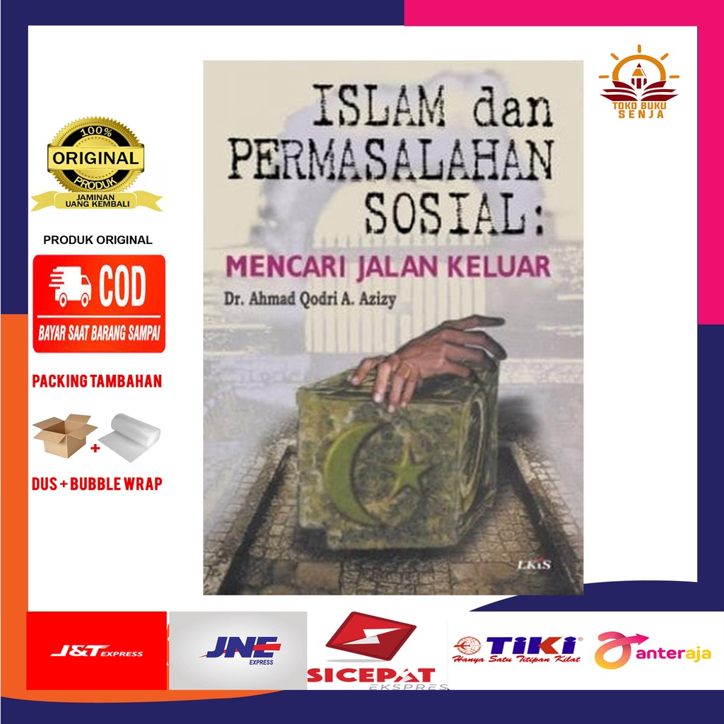 Buku Islam dan Permasalahan Sosial Mencarij Jalan Keluar - Penulis Dr. A. Qodri A Azizy - LKiS