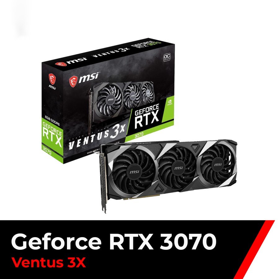 Vga MSI GeForce RTX 3070 VENTUS 3X OC 8G - MSI Geforce RTX 3070 Ventus 3X 8GB - MSI RTX3070 8GB