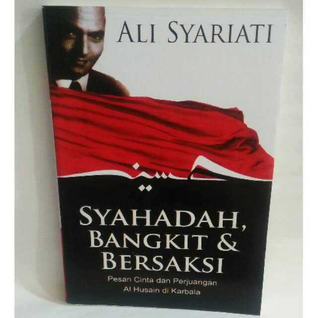 Syahadah, Bangkit & Bersaksi - Ali Syariati