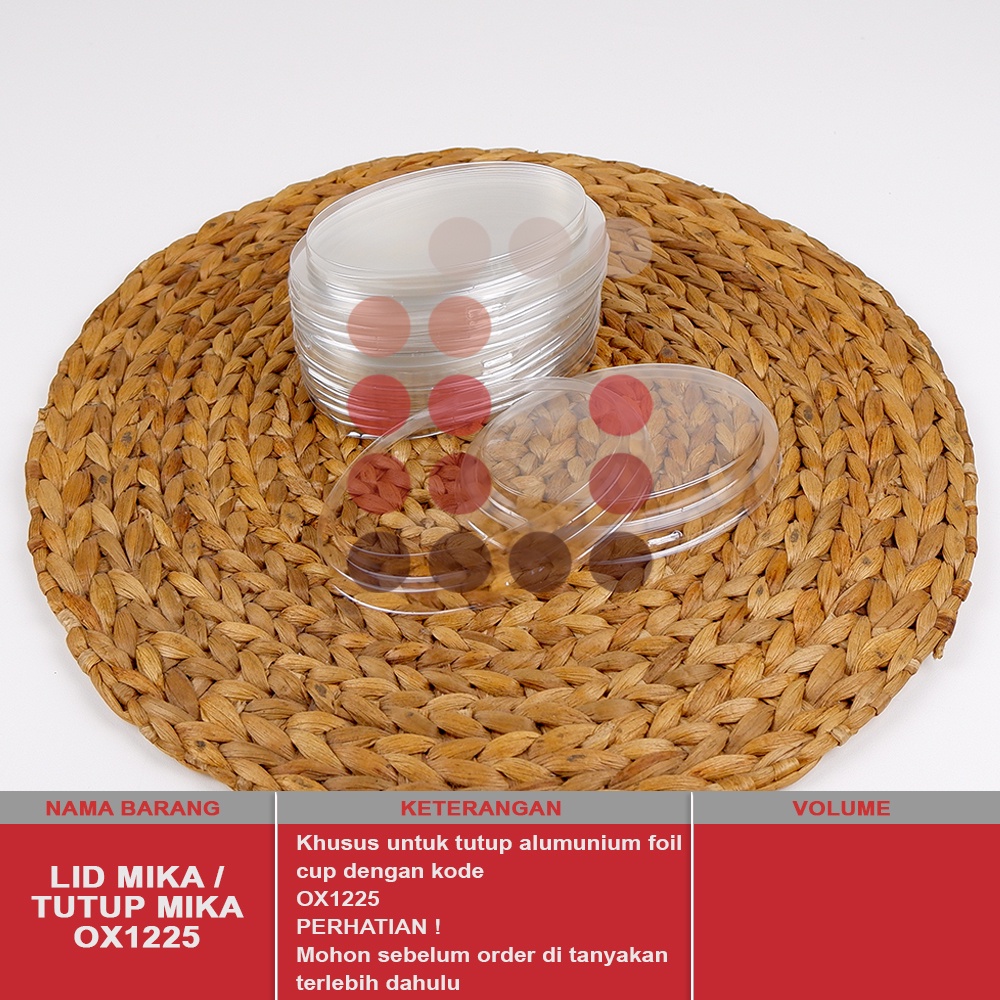 LID MIKA / TUTUP MIKA OX1225 PREMIUM ( TUTUPNYA SAJA )