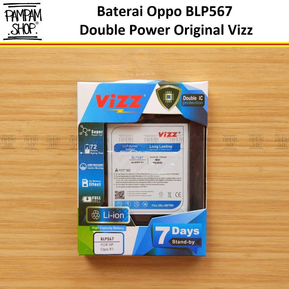 Baterai Vizz Double Power Original Oppo BLP567 R829T R1 R8000 R8006 R8007 Batre Batrai Battery HP Handphone Dual BLP 567 Ori 100%