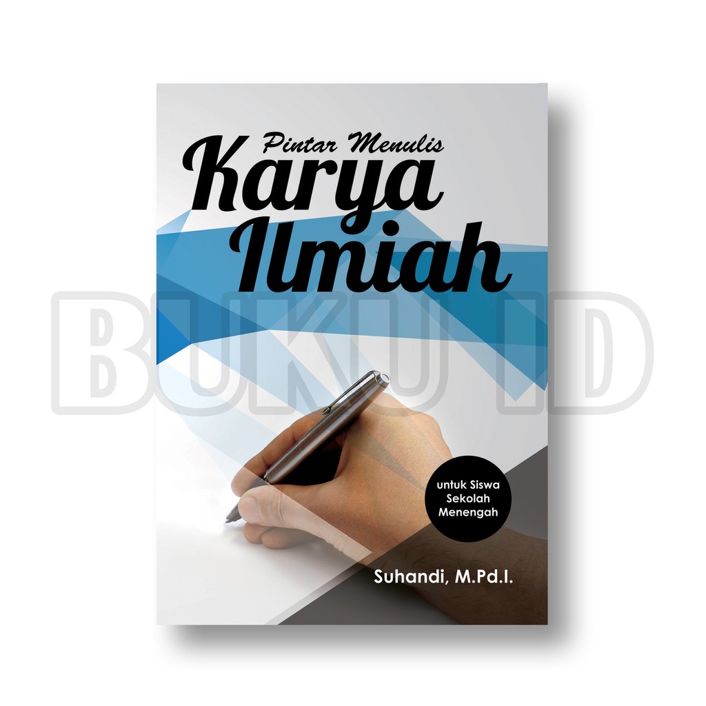 Jual Buku Pintar Menulis Karya Ilmiah Untuk Siswa Sekolah Menengah ...