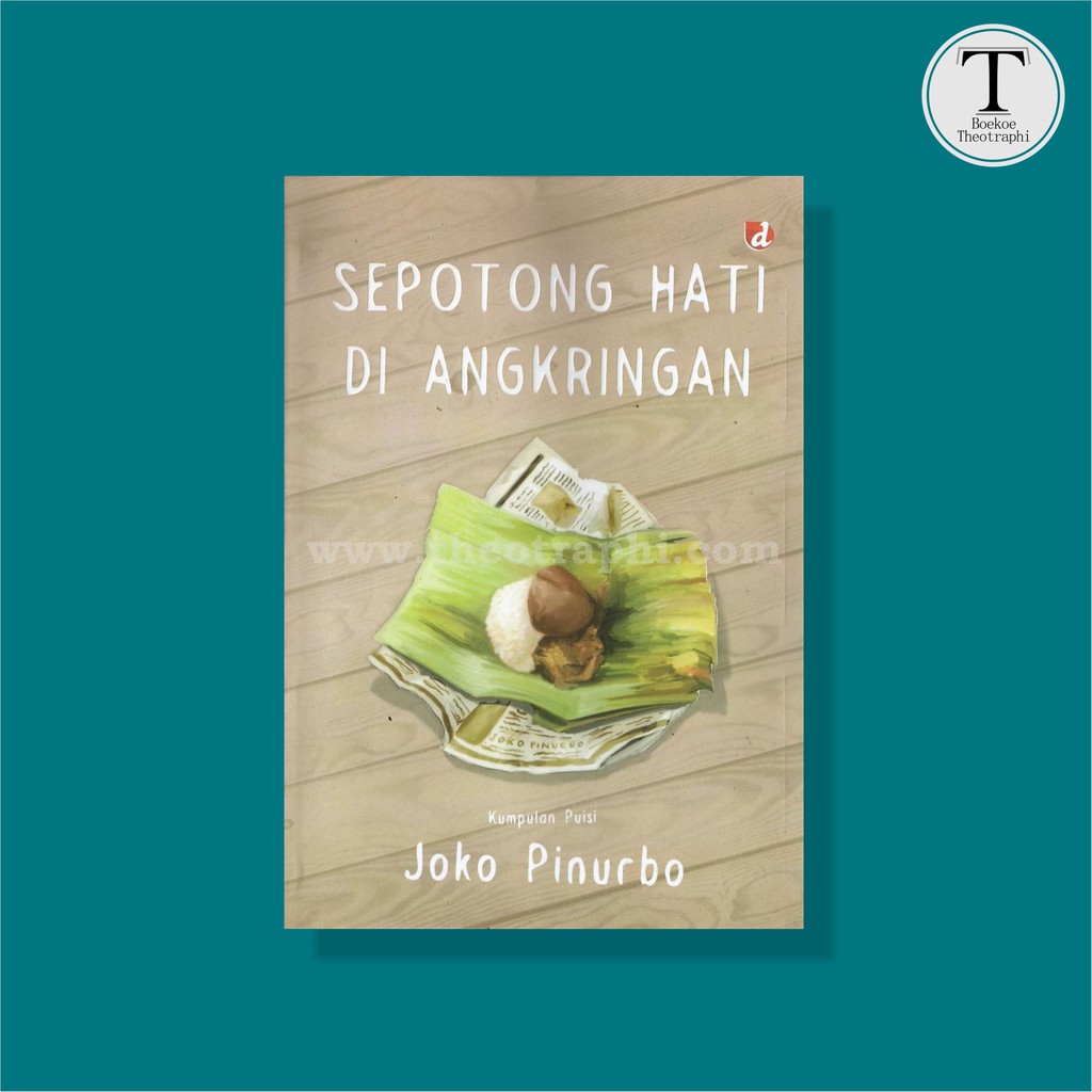 Sepotong Hati di Angkringan - Joko Pinurbo