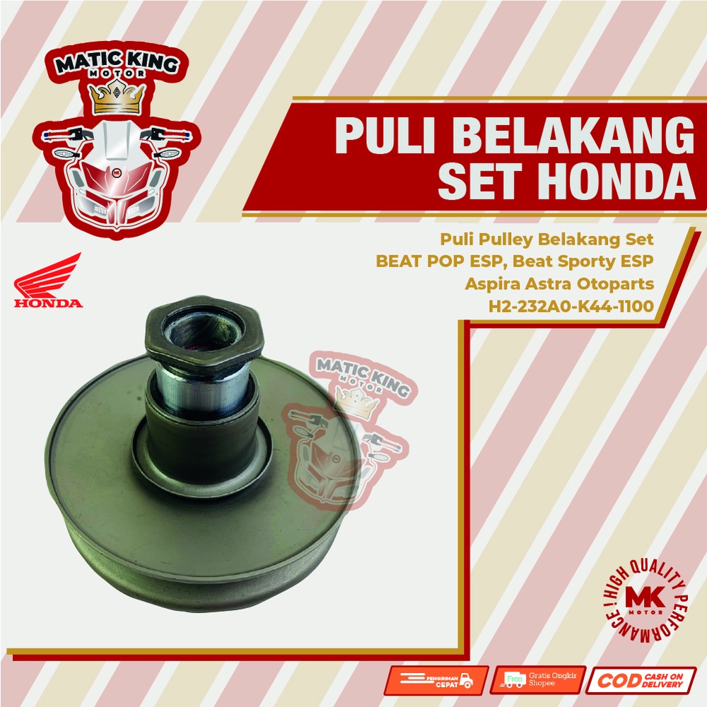 Pully Pulley Puli Belakang Honda Beat Scoopy Spacy Genio 110 115 Karburator Fi POP ESP ASLI ASPIRA OTOPART H2-232A0-K44-1100