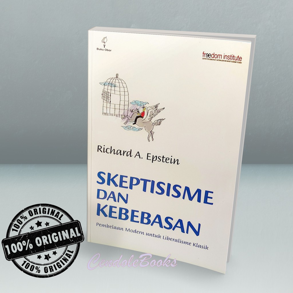Buku Skeptisisme dan Kebebasan : Pembelaan Modern untuk Liberalisme Klasik - Richard A. Epstein