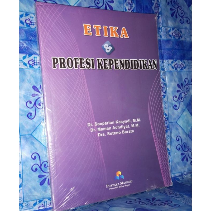 

etika dan profesi kependidikan,