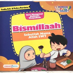 Buku Cerita Anak Islami Muslim SERI MENGENAL KALIMAT THAYYIBAH Bilingual Bahasa Inggris Full Color