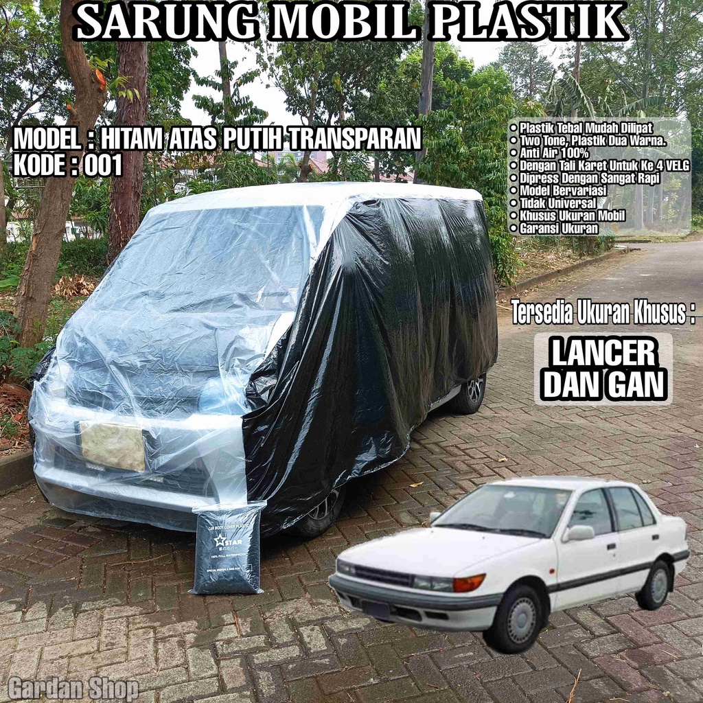 Sarung Mobil Plastik LANCER DAN GAN Hitam Atas Putih Transparan Full Anti Air