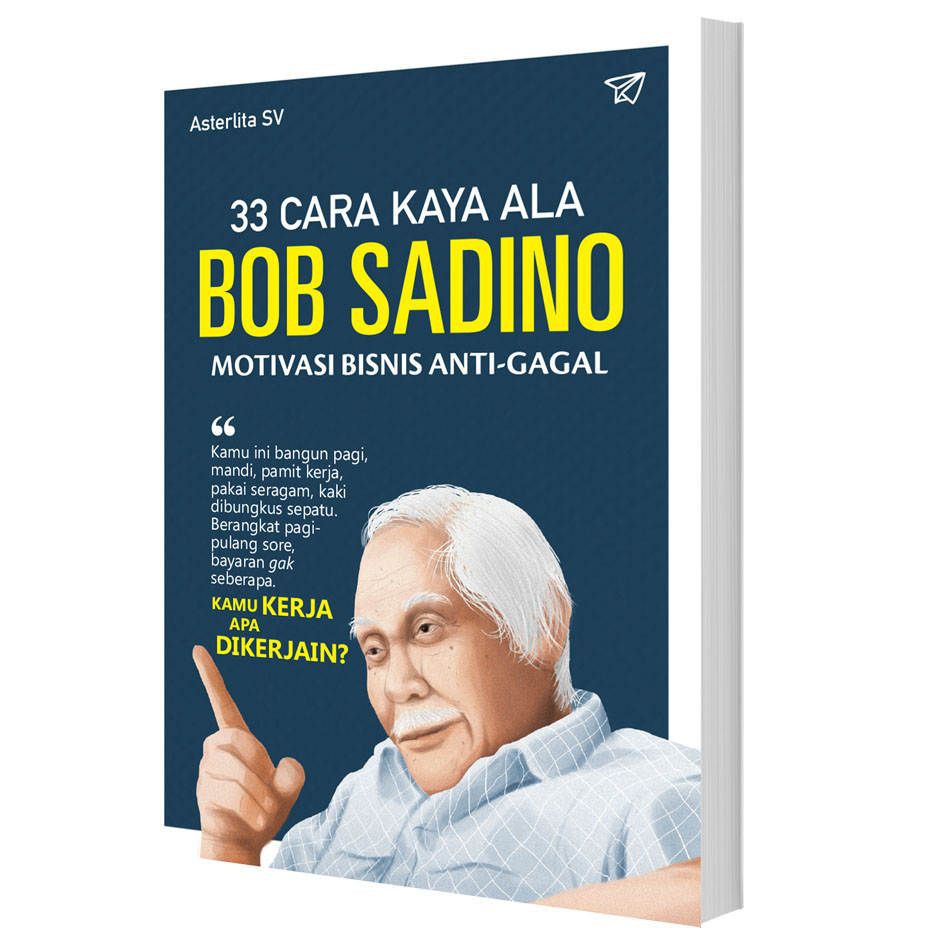 33 Cara Kaya Ala Bob Sadino