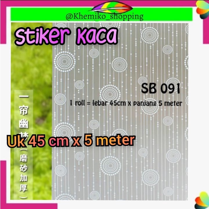 KMK STIKER KACA UK 45CM X 5 METER SB 091 STICKER SETIKER WALLPAPER PINTU JENDELA KACA BUAT KAMAR MAN