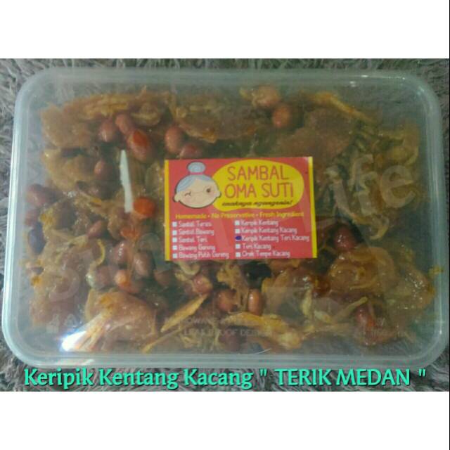 

Keripik Kentang KACANG " TERI MEDAN " Buatan : OMA SUTI Handmade & Home Made.