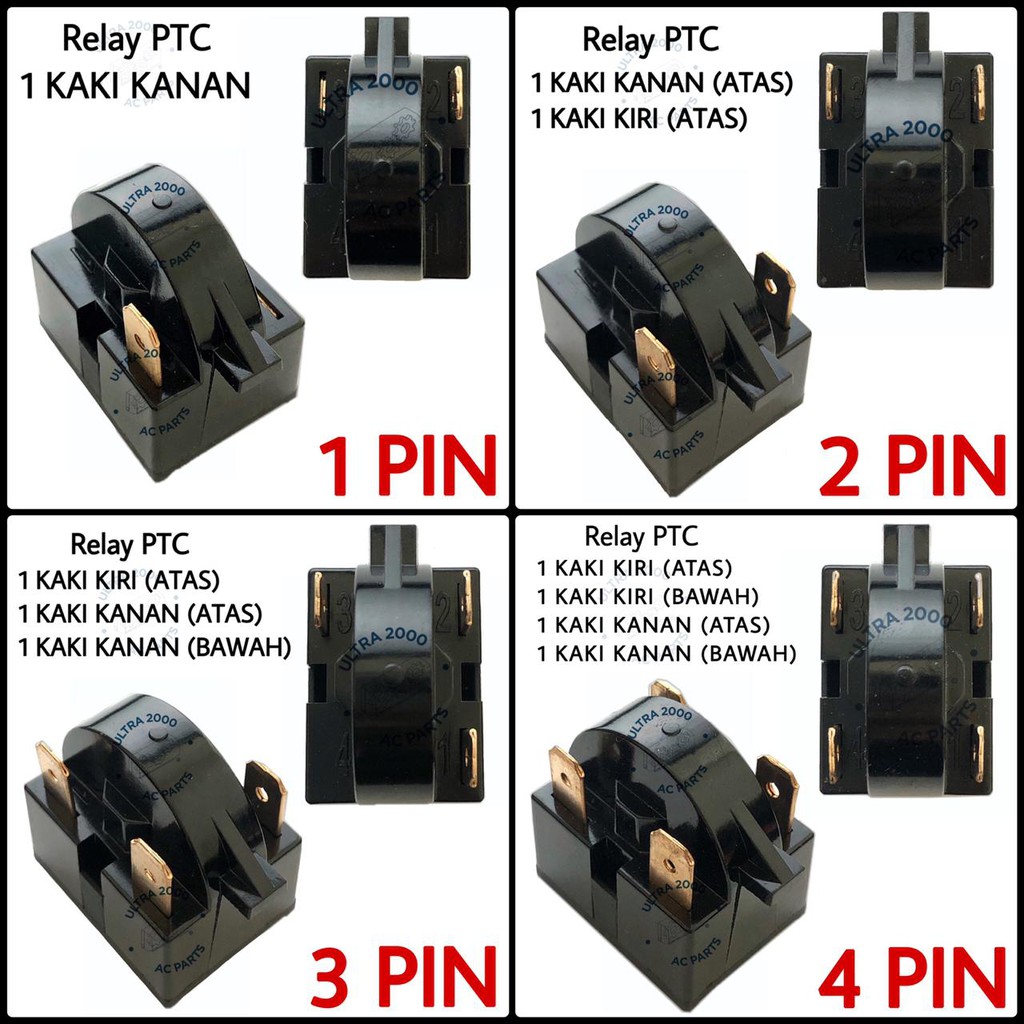 PTC RELAY KULKAS / RELAY PTC KULKAS 1 PIN 1 KAKI 2 PIN 2 KAKI 3 PIN 3 KAKI 4 PIN 4 KAKI