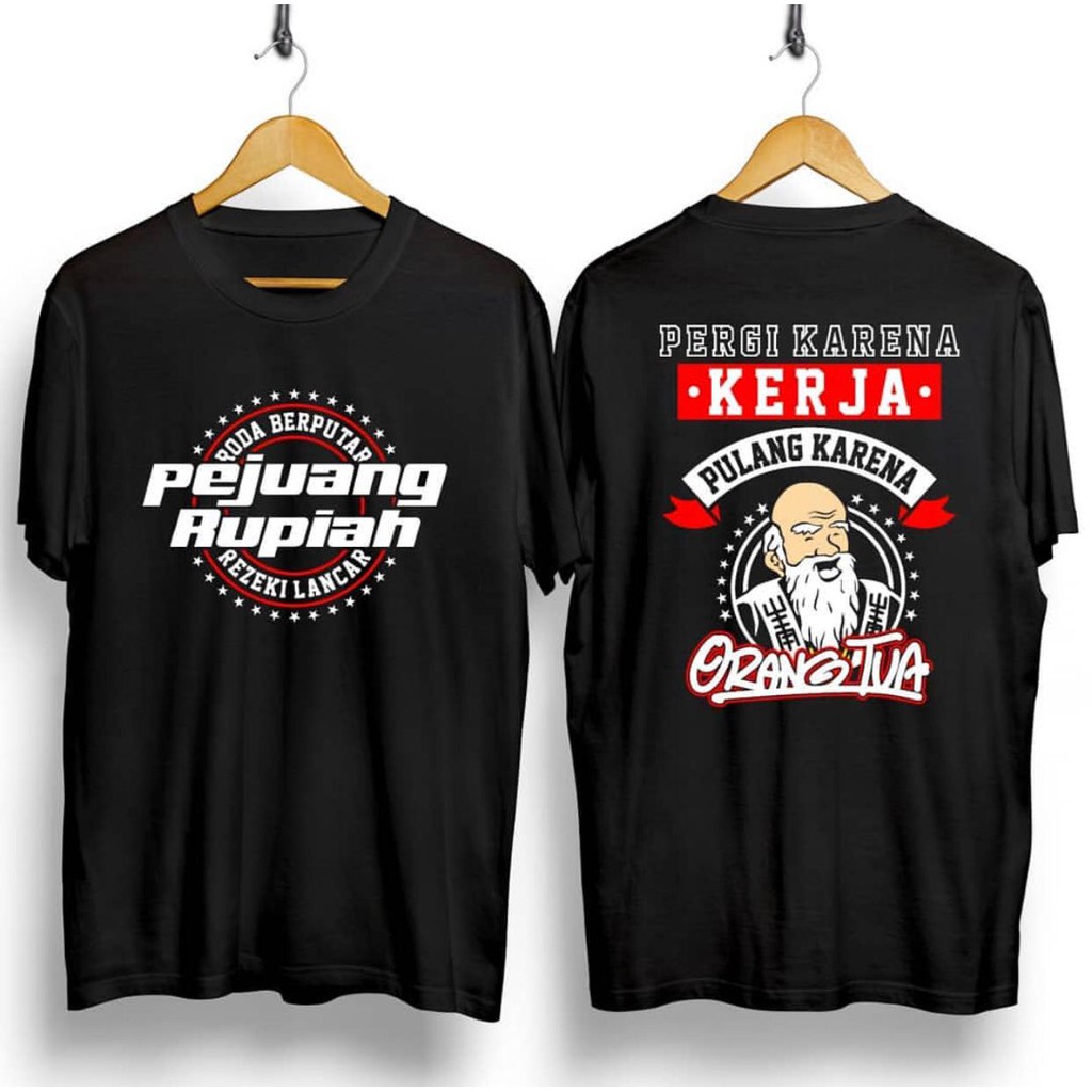 C15 KAOS  PEJUANG RUPIAH RODA KAOS  ORANG  TUA  ANAK 