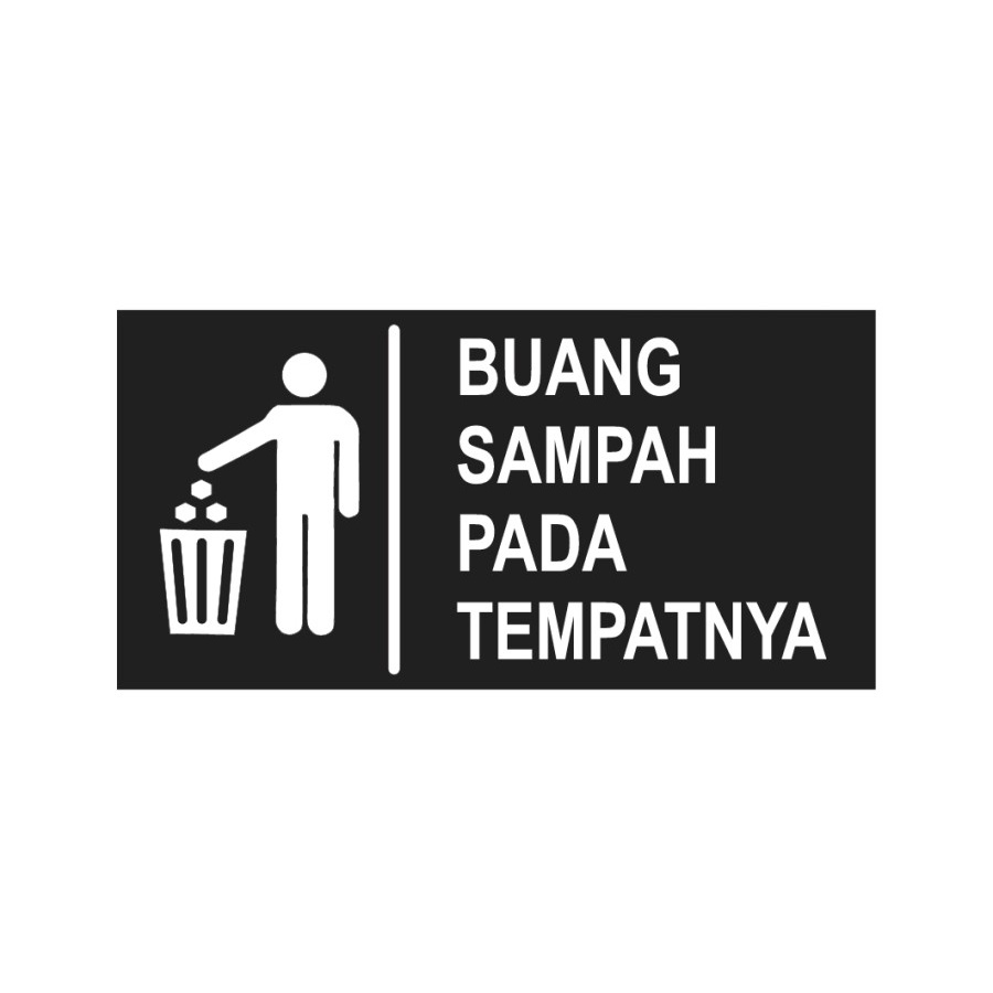 

Sign Buang Sampah Pada Tempatnya Acrylic Marga Cipta UV Print Signboard