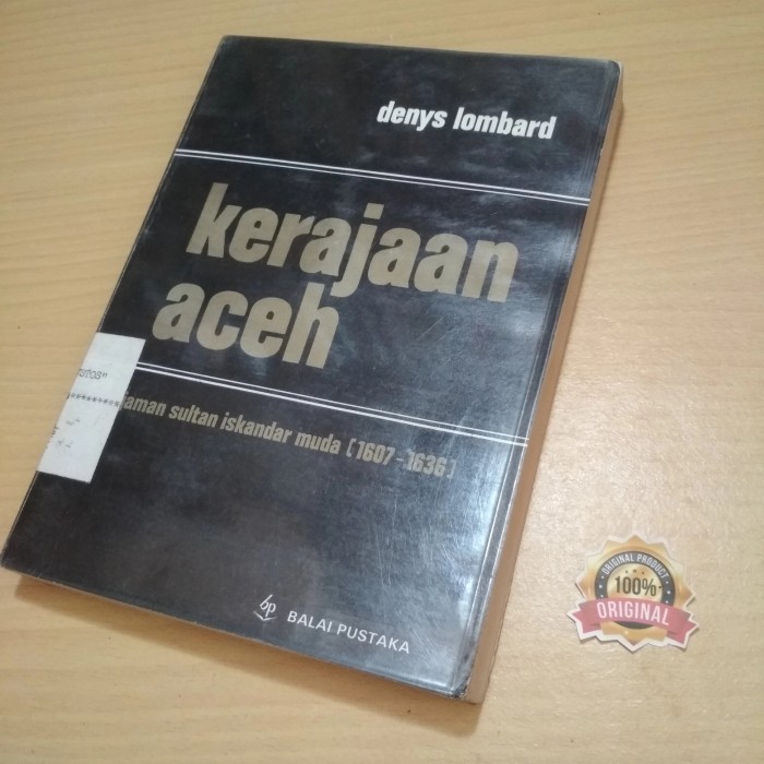 Buku Kerajaan Aceh Original, Karya Denys Lombard