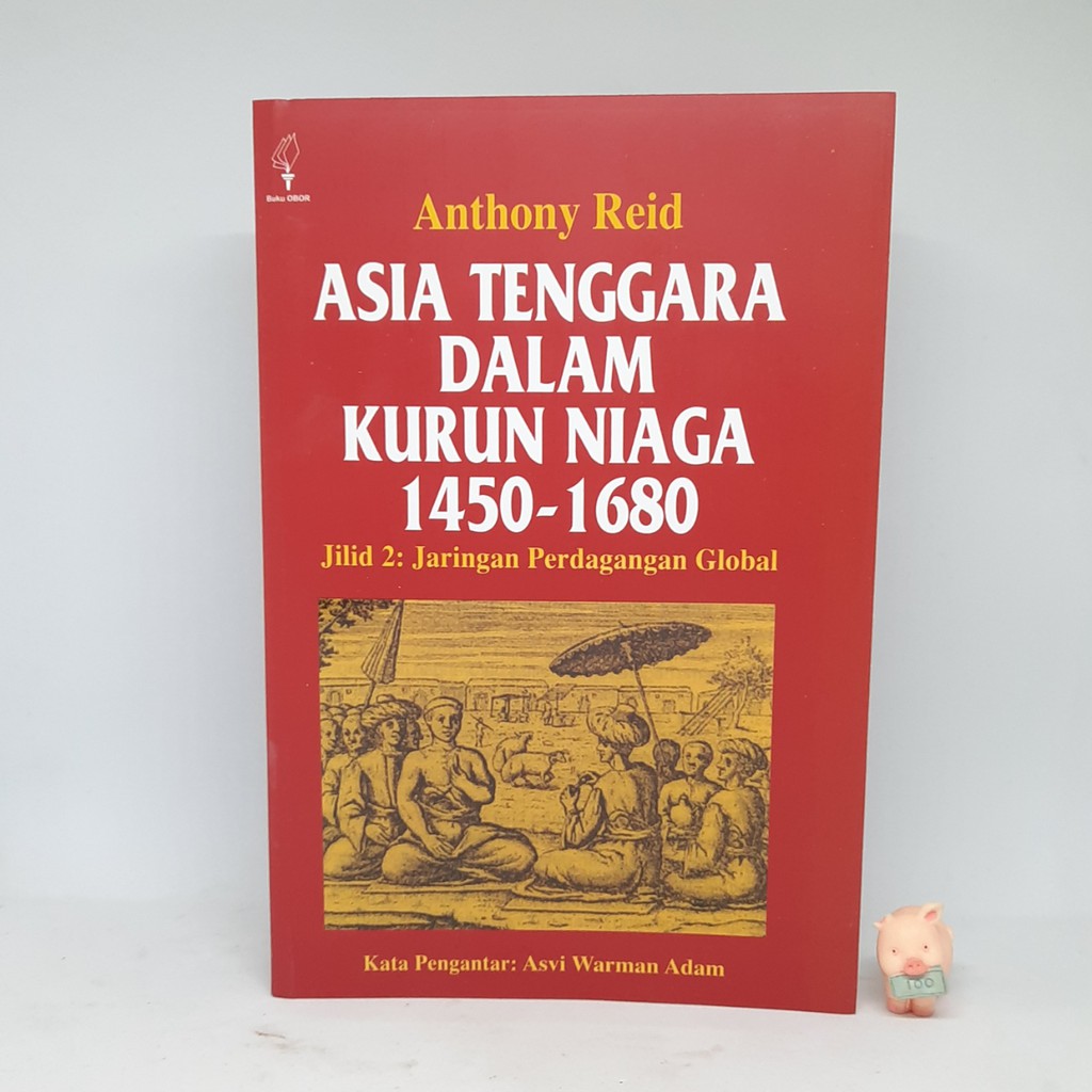 Asia Tenggara dalam Kurun Niaga 1450-1680 jilid 2 - Anthony Reid