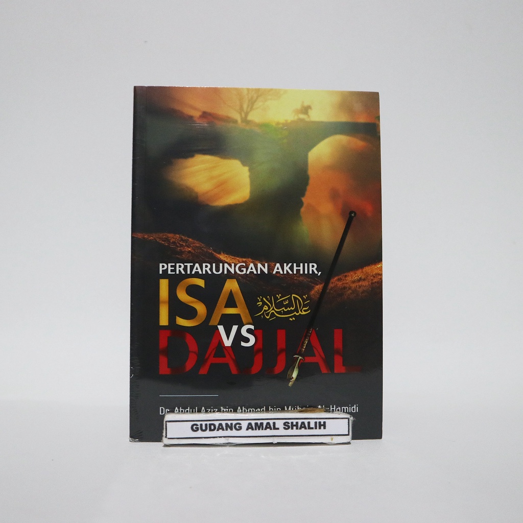 Pertarungan Akhir Isa vs Dajjal - Pustaka Al Inabah Original