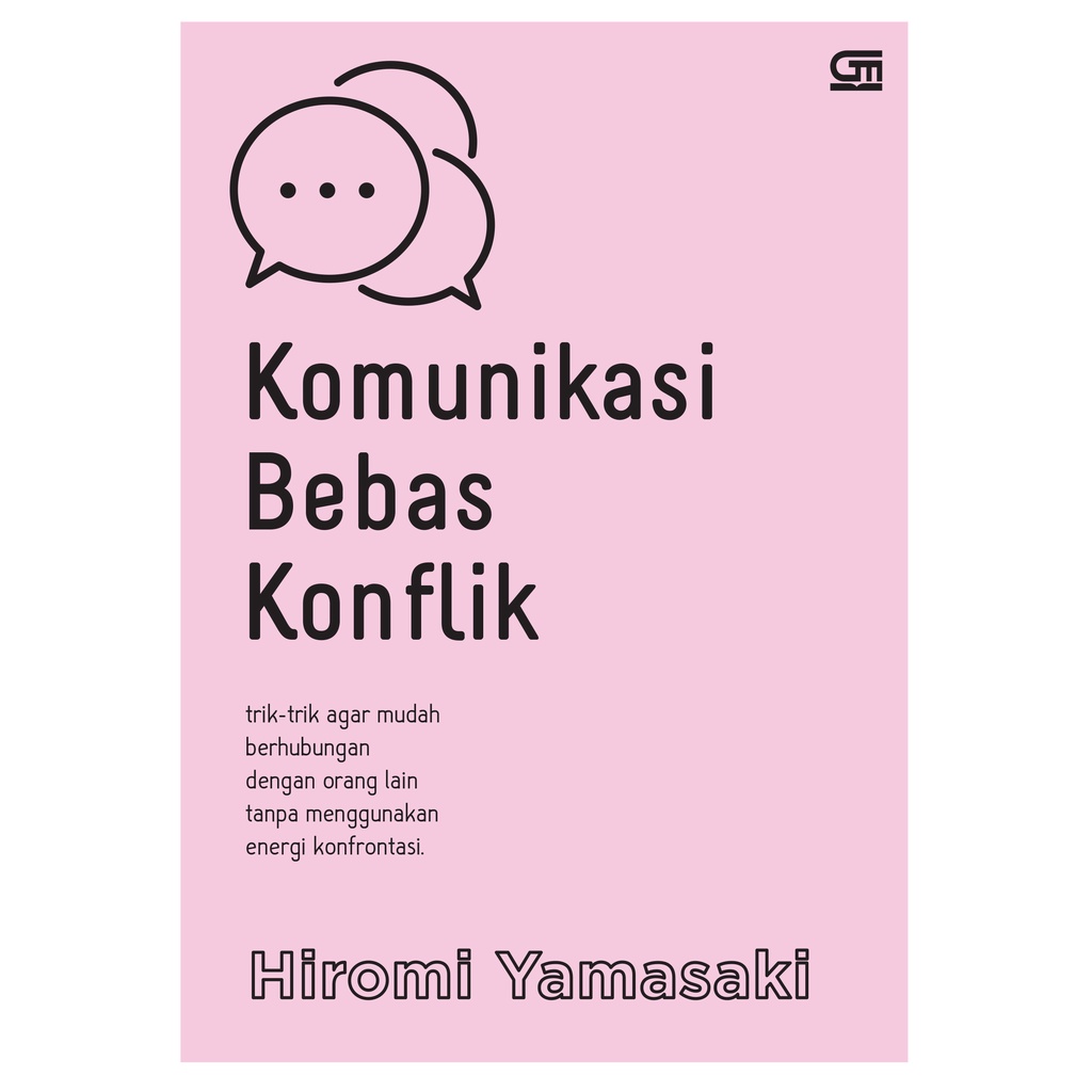Komunikasi Bebas Konflik - Hiromi Yamasaki