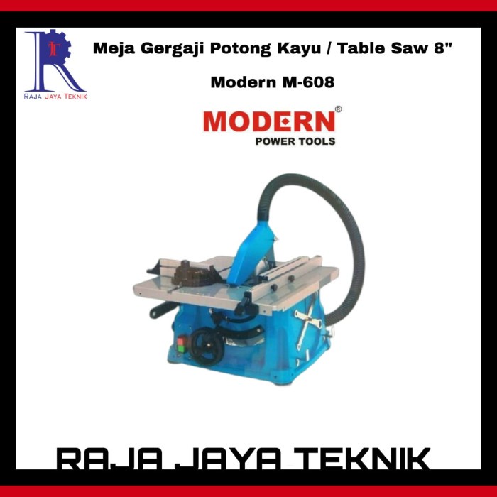 Mesin Table Saw Modern M608 / Mesin Potong Kayu 8 Inch / Gergaji Kayu