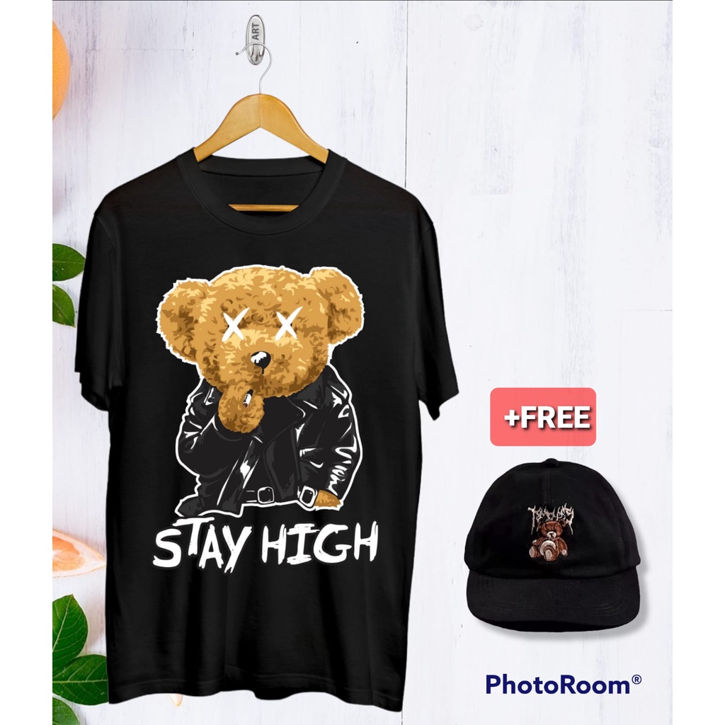 KAOS TEDY BEAR STAY HIGH KOREAN STYLE COWOK CEWEK GRATIS TOPI TEDY BEAR