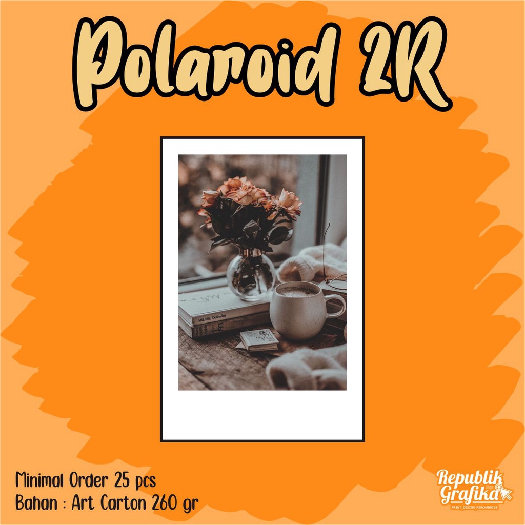 (BANYAK BONUSNYA) CETAK POLAROID SIZE 2R HARGA SPESIAL RESELLER MURAH BERKUALITAS