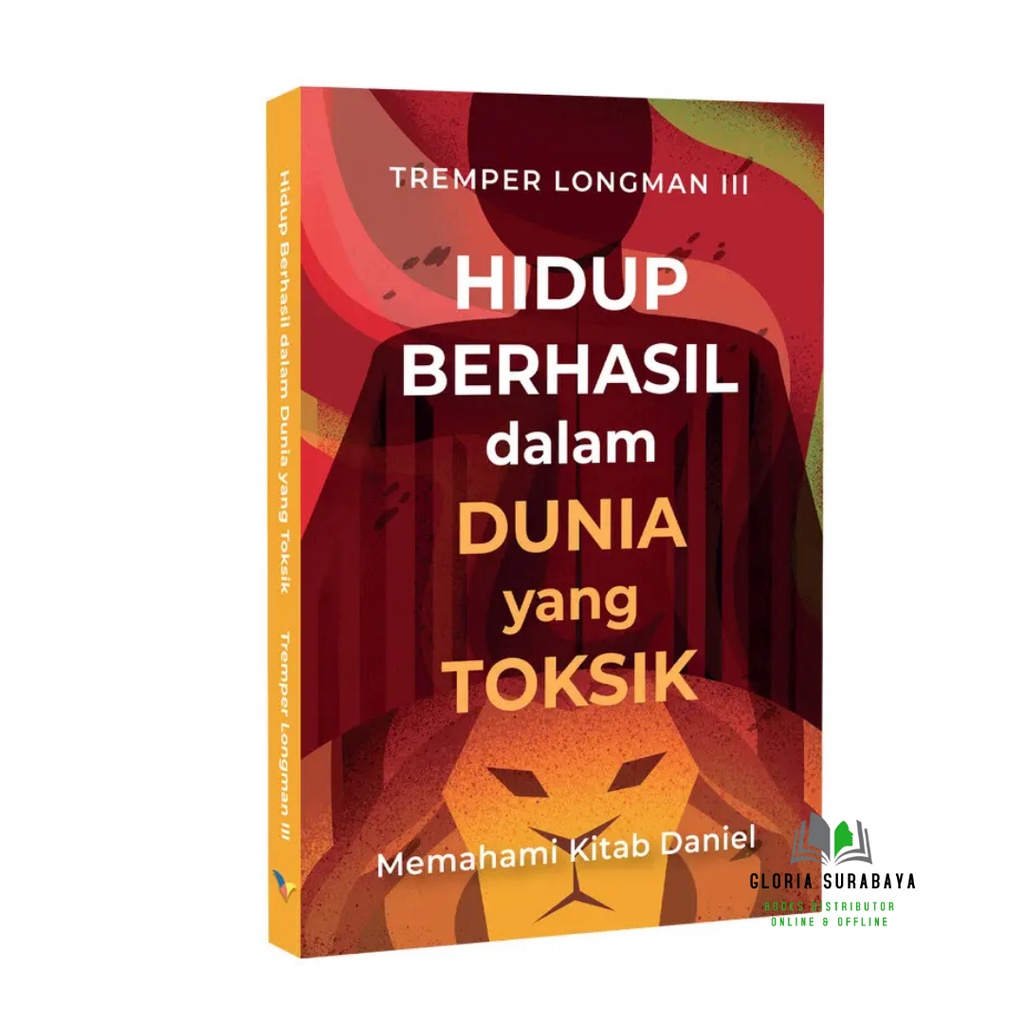 Hidup Berhasil dalam Dunia yang Toksik (Memahami Kitab Daniel)