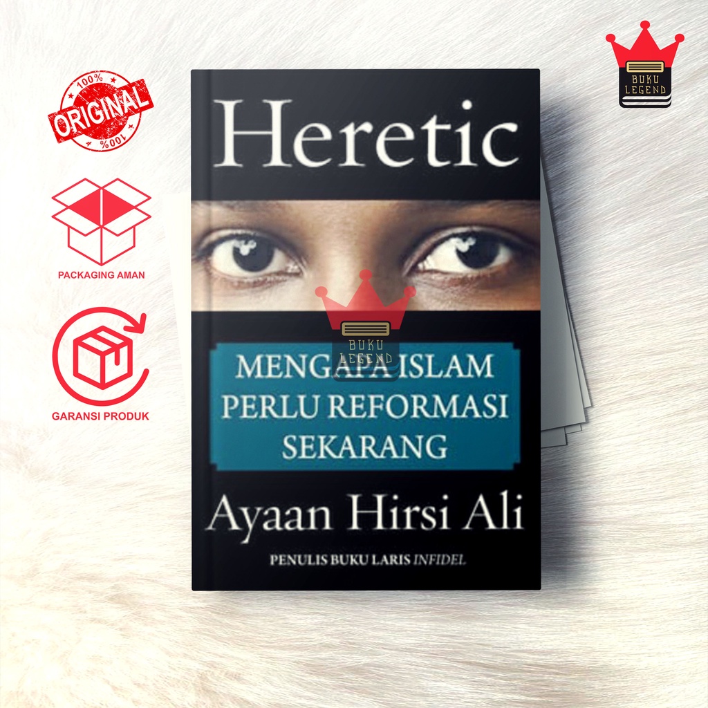 Buku Heretic : Mengapa Islam Perlu Reformasi Sekarang - Ayaan Hirsi