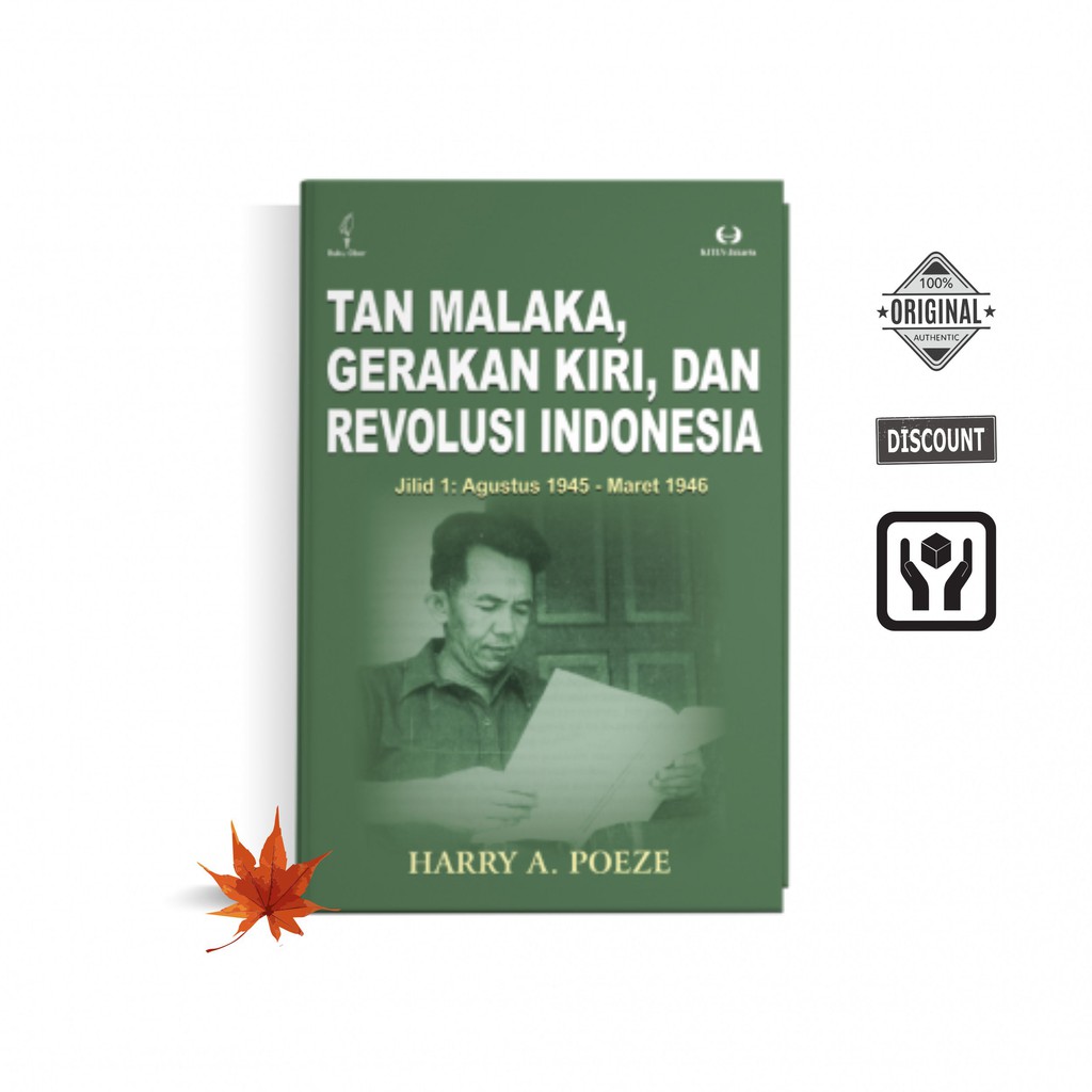 Tan Malaka: Gerakan Kiri, dan Revolusi Indonesia. Jilid I - Buku Sejarah