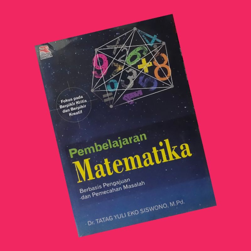 

Pembelajaran matematika berbasis pengajuan dan pemecahan masalah..... buku original
