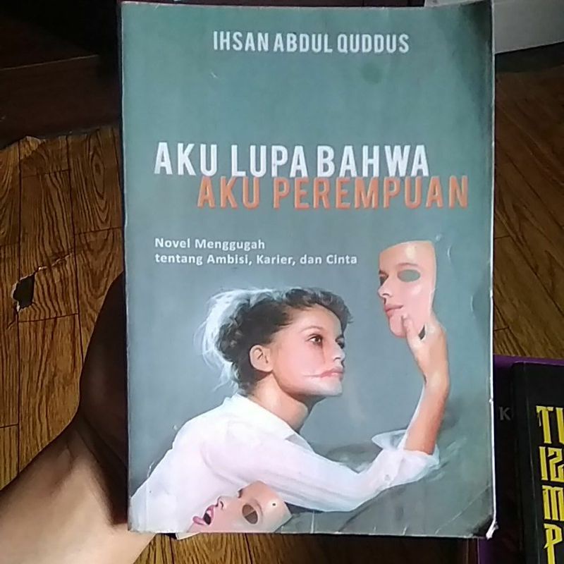 

Aku lupa bahwa aku perempuan