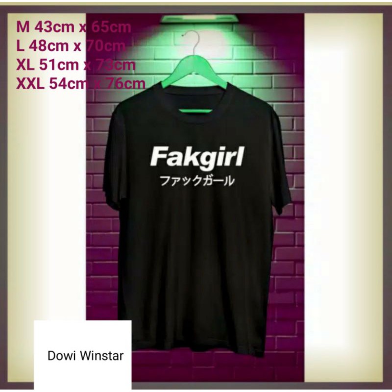 kaos FAKGIRL kaos distro