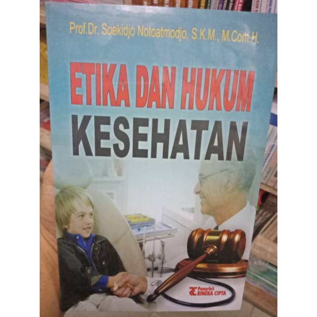 

ETIKA DAN HUKUM KESEHATAN