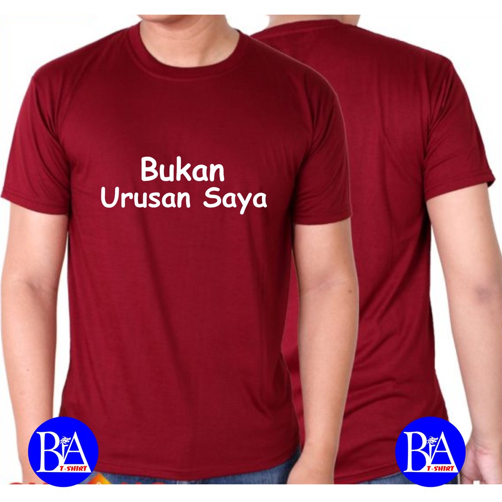 COD/KAOS BUKAN URUSAN SAYA kaos pria kaos murah wanita pria distro