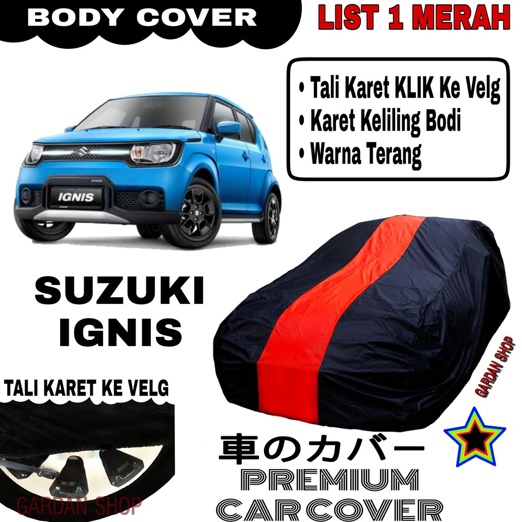 Body Cover SUZUKI IGNIS List Single MERAH Sarung Mobil Penutup Ignis PREMIUM Red