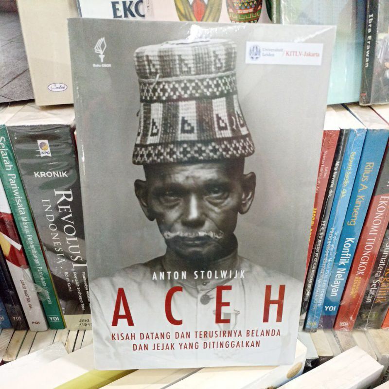ACEH Kisah Datang dan Terusirnya Belanda dan Jejak Yang di Tinggalkan