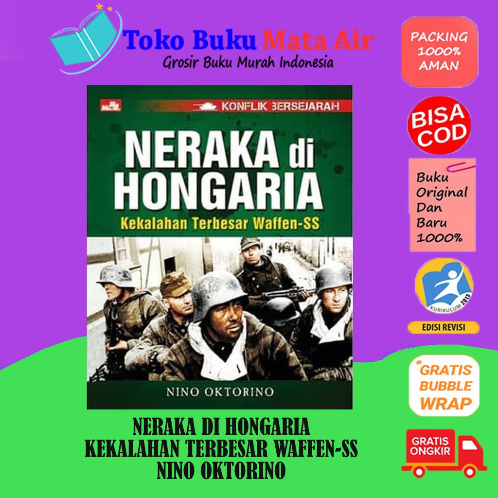 BEST SELLER NERAKA DI HONGARIA KEKALAHAN TERBESAR WAFFEN-SS NINO OKTORINO ELEX MEDIA KOMPUTINDO