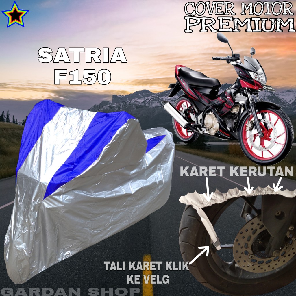 Sarung Motor SATRIA F150 Silver BIRU Body Cover Penutup Motor Satria F150 PREMIUM