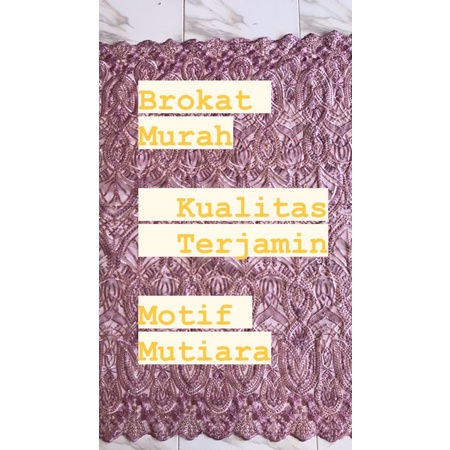 Kain meteran/ bahan brokat/ bahan kebaya/ kain pengantin/ brokat mutiara